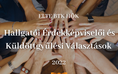 ELTE BTK HÖK Hallgatói Érdekképviselői és Küldöttgyűlési Választások 2022.