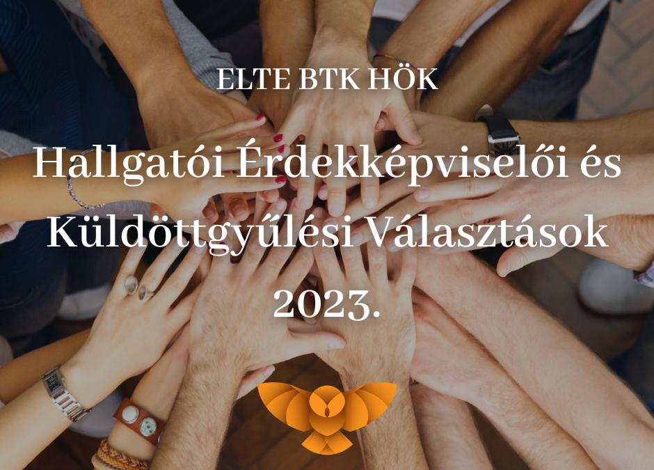 ELTE BTK HÖK Hallgatói Érdekképviselői és Küldöttgyűlési Választások 2023.