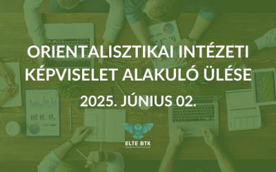 Orientalisztikai Intézeti Képviselet alakuló ülése