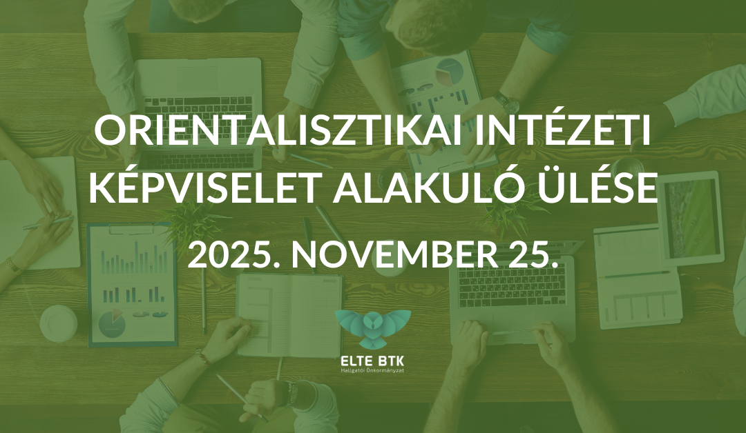 Orientalisztikai Intézeti Képviselet alakuló ülése
